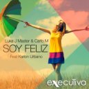 Luka J. Master & Carlo M. - Soy Feliz (feat. Karlon Urbano) (Marko Giusti Remix)