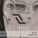B.3.K. - Mind Grinder
