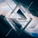 Fade Margin - Bluff Blazoned