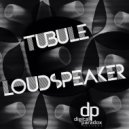 Loudspeaker - Tubule (Sabiani Remix)