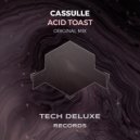 Cassulle - Acid Toast