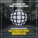 Supersaver - Keep On Dancing