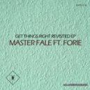 Master Fale - Get Things Right Ft. Forie (Deeper Mix)
