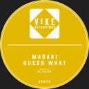 MadaKi - Guess What (DJ Alien Remix)
