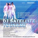 DJ Satellite - Tsunami (Tonada Club Mix)