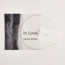 Sasha White - In Love (Original Mix Preview)
