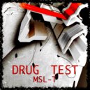 MSL-T - Drug Test (Stephan Crown 6AM remix)