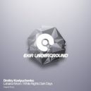 Dmitry Kostyuchenko - White Nights Dark Days (Original Mix)