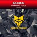 Inci3ion - That Moment