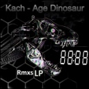 Kach - Age Dinosaur (Goblinaxe Remix)