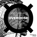Daniil Waigelman & Vadik Solo - Overdose (Original Mix)