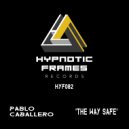 Pablo Caballero - The Way Safe