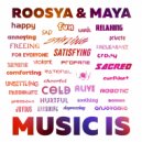Roosya & Maya - Music Is (Original Mix)