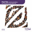 Justin Blanc - Feel This (A.S.R Mix)