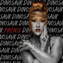 Phenix - Dinosaur (Original Mix)