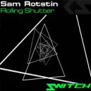 Sam Rotstin - Rolling Shutter (Original Mix)