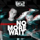 BreaksMafia - No More Wait