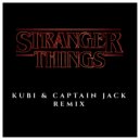 Captain Jack BR & Kubi - Stranger Things (Remix) ()