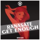 Ranasate - Get Enough (Original Mix)