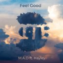 M.A.D & Hayley - Feel Good (feat. Hayley) (Original Mix)