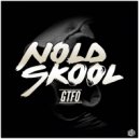 NoldSkool - GTFO (Original Mix)