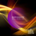 Deepleasure - Well Dancing (Original Mix)