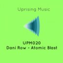 Dani Row - Atomic Blast (Original Mix)