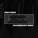 AWAL - King Porus (Incandescent Remix)