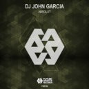 Dj John Garcia - Absolut