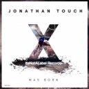 Jonathan Touch - Was Born (Original Mix)