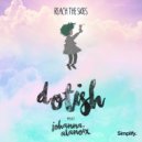 Dotish & Johanna Alanoix - Reach The Skies (feat. Johanna Alanoix) (Original Mix)