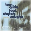 Tom Glide & Shylah Vaughn - Soul Life (feat. Shylah Vaughn) (Bangsy Soul Anthem)