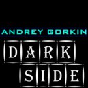 DJ Andrey Gorkin - Dark Side #001