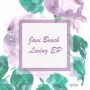 Javi Bosch - Living (Javi Row & Sergio WoS Remix)
