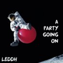 LEDDH & Shamoozey - A Party Going On (feat. Shamoozey)