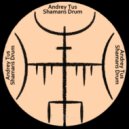 AndreyTus - Shamans Drum vol 84