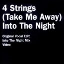 4 Strings - Into The Night (Vocal Club Mix)