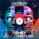 Skyreon - Bounce On A Dancefloor (Original Mix)