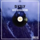 DJ K3lly - Sexy Intoxication (Original Mix)