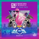 GN & G$Montana & NeuroziZ - In Your Face
