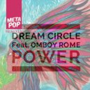 Dream Circle & Omboy Rome - Power (Jontom Remix)