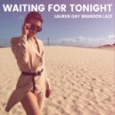 Lauren Day & Brandon Laze - Waiting for tonight (Original Mix)