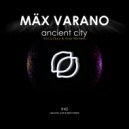 Mäx Varano - Ancient City (Avior Remix)