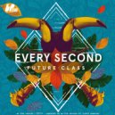 Future Class - Every Second (Original Mix)