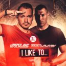 Bricklake & Tomm Laurey - I Like To... (Original Mix)