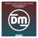 Jeremy Bass & Rio Dela Duna - Minha Musica