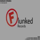 Darian Sparks - In The Rave (Original Mix)