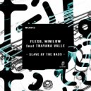 FlexB & MiniLow & Thayana Valle - Slave of the Bass (feat. Thayana Valle)