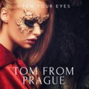 Tom From Prague - Open Your Eyes (Extended Mix)
