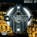Dwarv - Double Up (Original Mix)